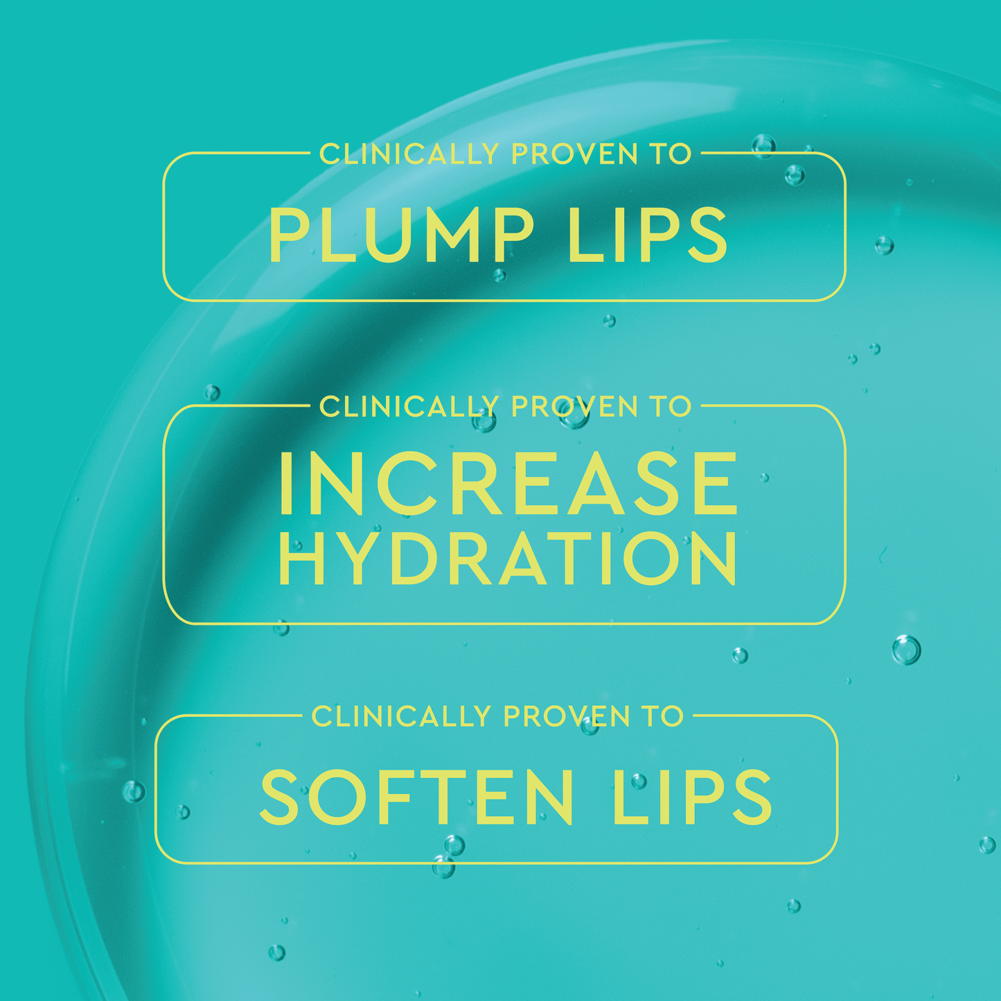 The text 'Clinically Proven to PLUMP LIPS, INCREASE HYDRATION, SOFTEN LIP' against a blue background.
