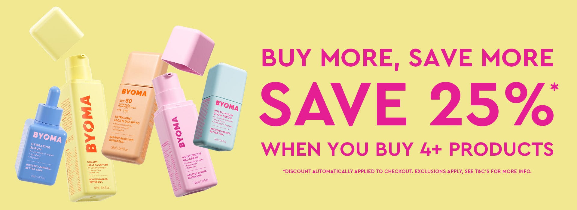 Wide BYOMA promotional banner – Buy more, save more. Save 25% when you buy 4+ products. Includes full skincare product range on yellow background.