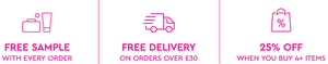 Promotional graphic outlining free samples with every order, free delivery on orders over £30, and 25% off when you buy over 4 items.
